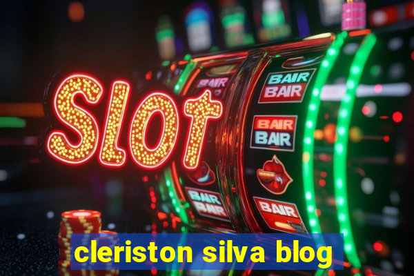 cleriston silva blog